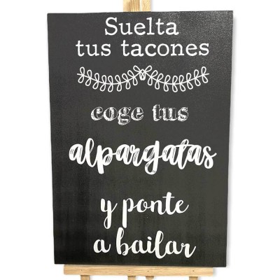Cartel 40 x 28m  Suelta tus tacones  coge tus alpargatas y ponte a baliar 